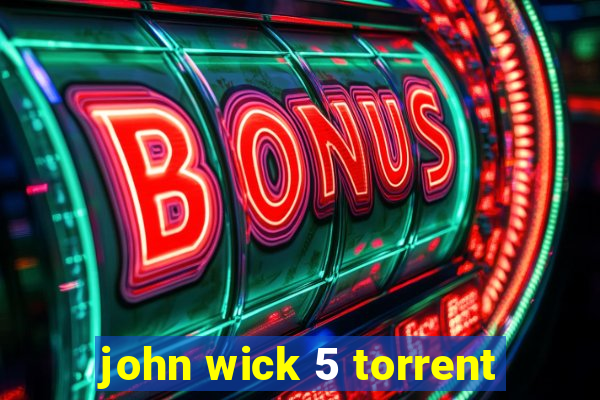 john wick 5 torrent